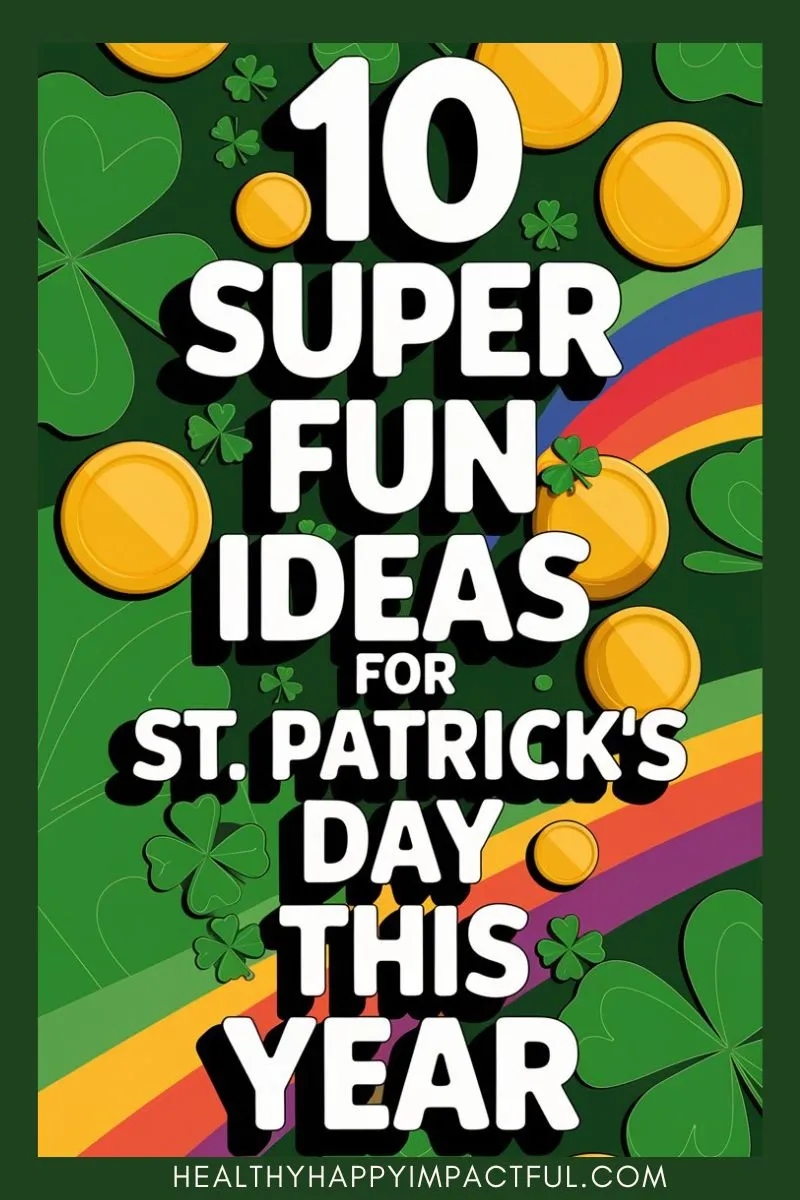 fun ideas for st. patrick's day, things to do