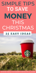 25 Easy Money Saving Tips For The Holidays - Healthy Happy Impactful