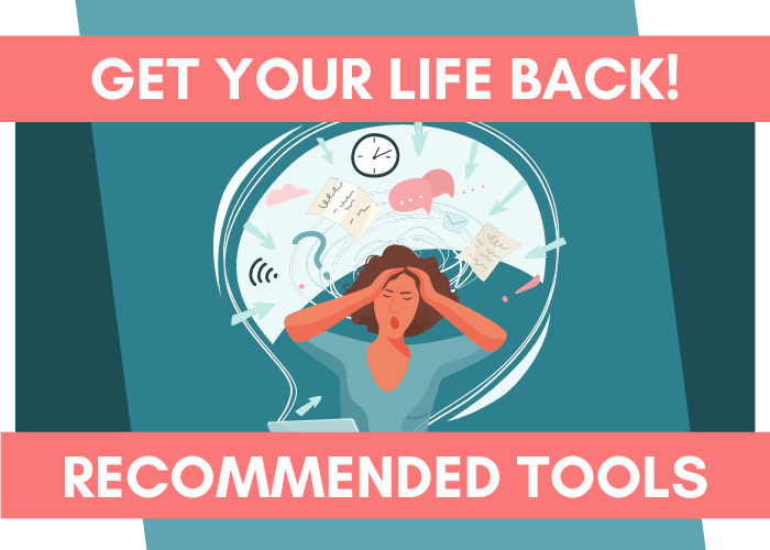 get your life back recommended tools