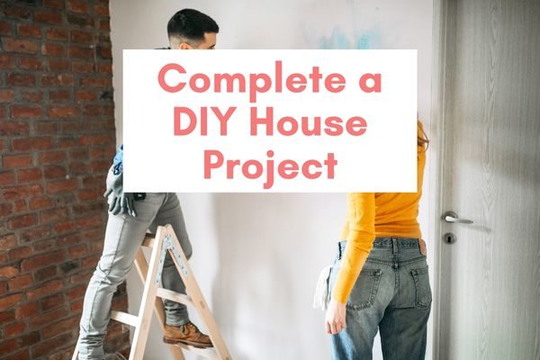 DIY house project: romantic things to do and activities for couples