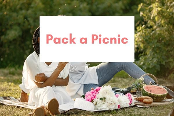 pack a picnic, romantic ideas for couples