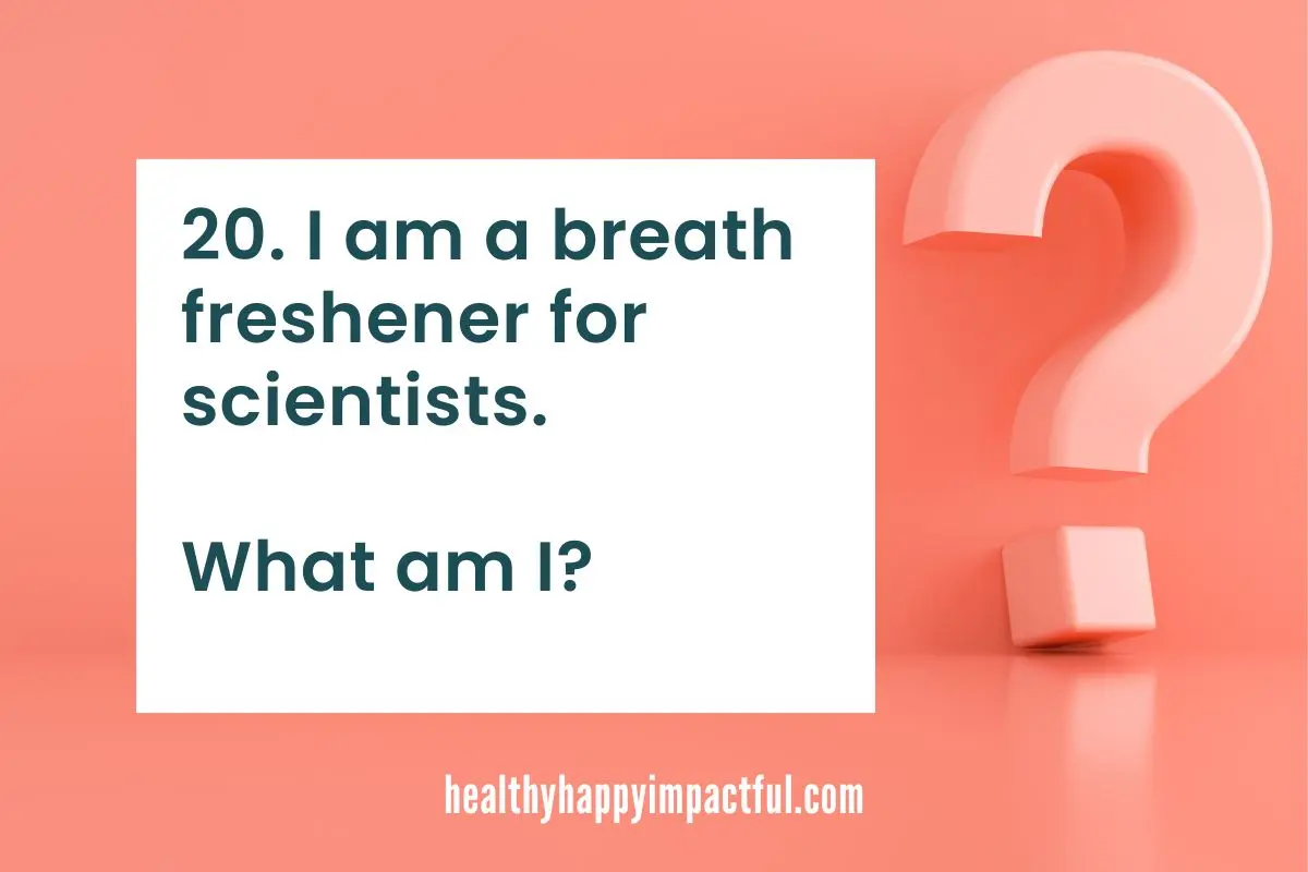 Best what am I riddles with answers: I am a breath freshener