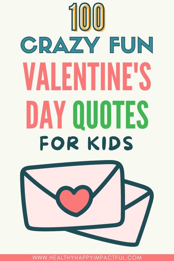 kids Valentine's Day quotes, sayings, catchy phrases pin; cute I love my child quotes for parents