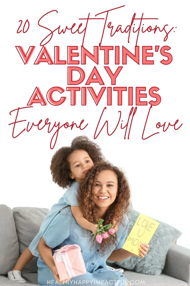 Sweet Valentine's Day traditions for family and activities for kids