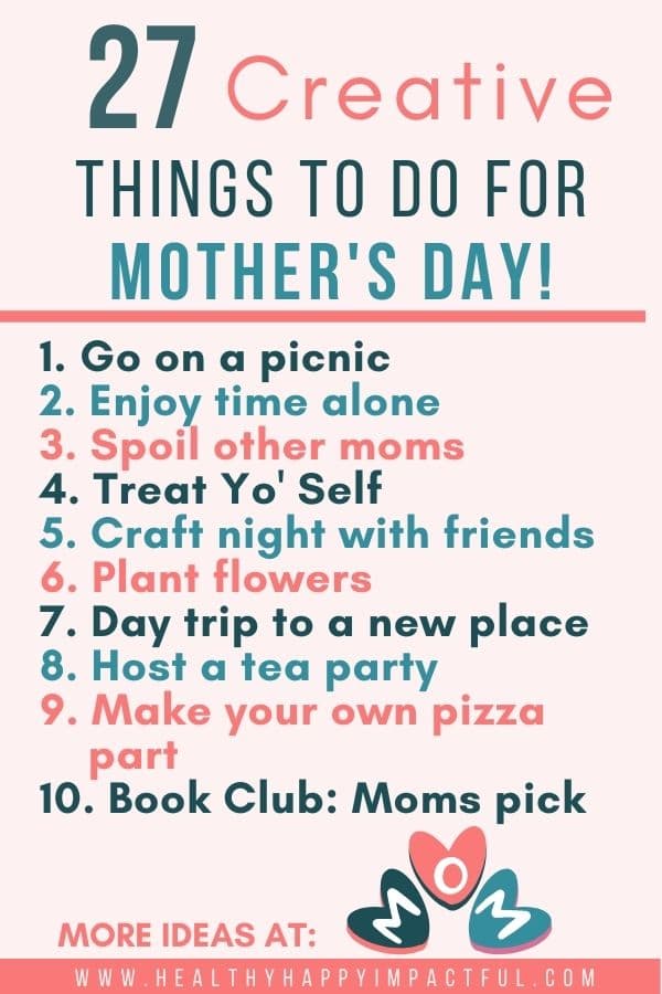 30 Exciting Things to Do To Celebrate Mother’s Day (& Make It Magical ...
