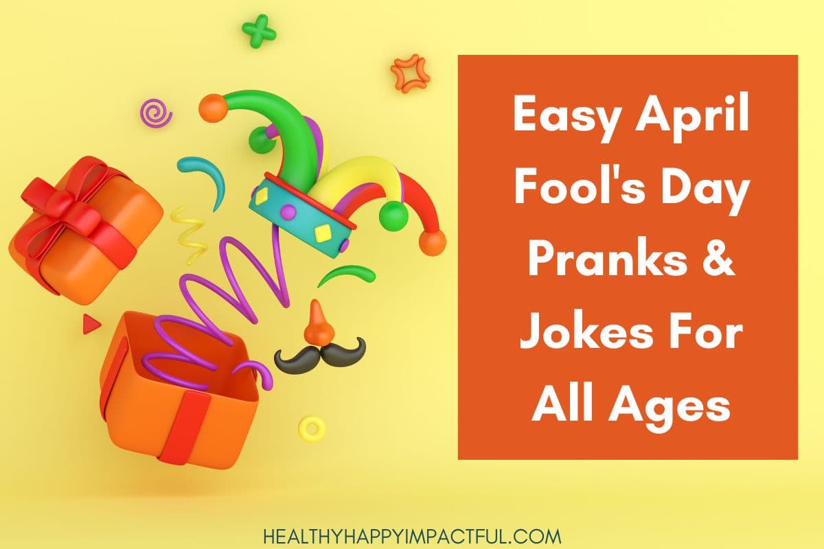 60 Easy April Fools Day Pranks For Parents To Play on Kids in 2024