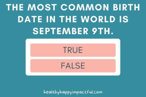 true or false and multiple choice birthday trivia questions and answers