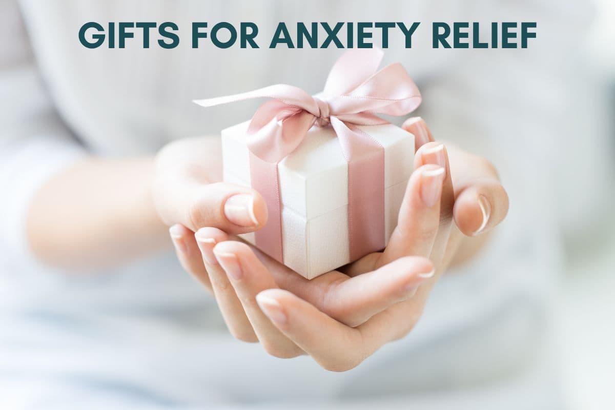 Best gifts for people with anxiety