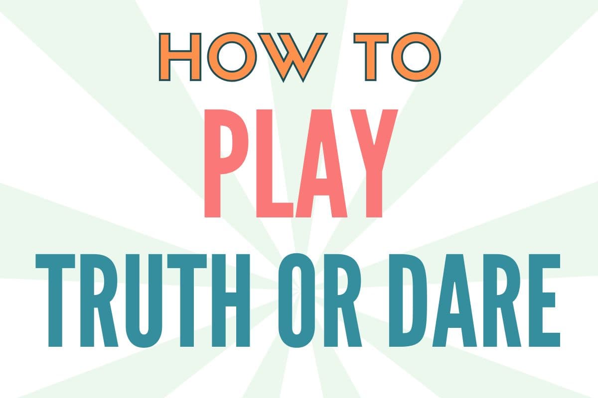 how to play truth or dare with kids 10 year olds, 12 year olds
