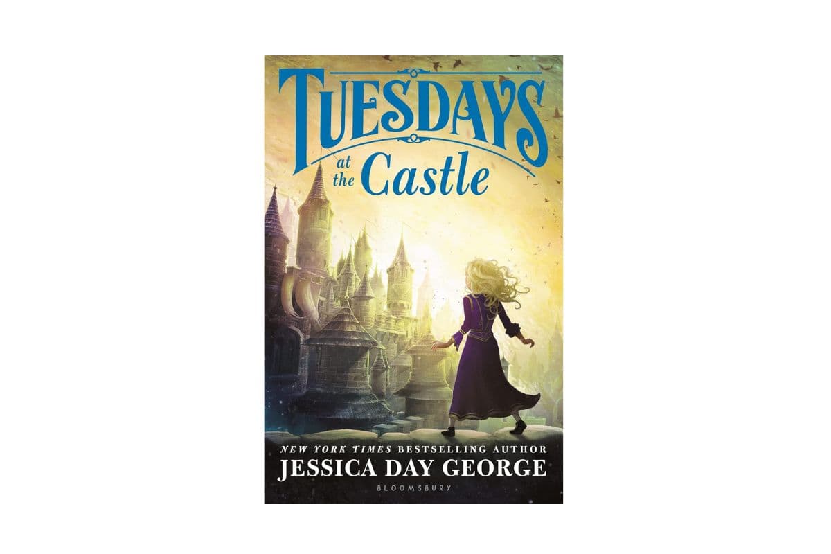 Tuesdays at the Castle: Best adventure chapter books for 9 year olds girl
