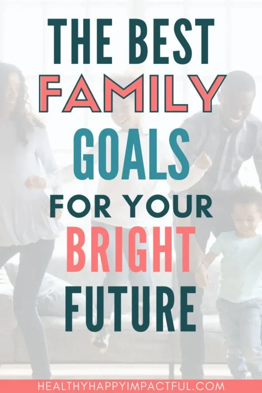 best family goals ideas and examples