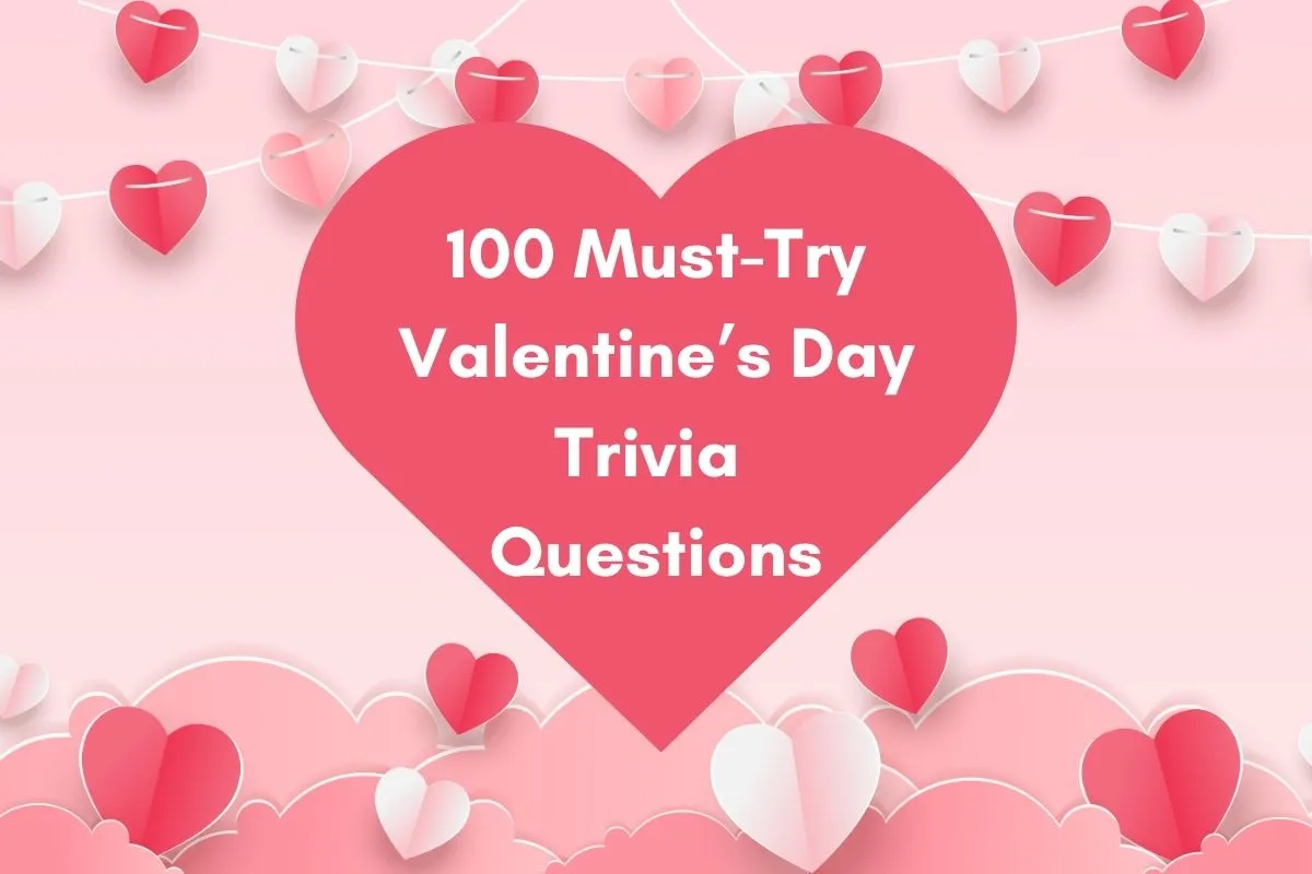 Valentine trivia questions and answers quiz for Valentine's Day