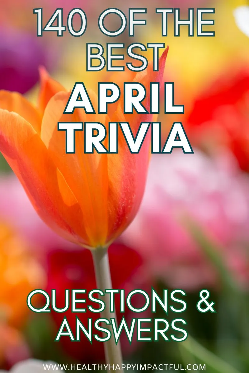 April trivia fun facts questions and answers quiz