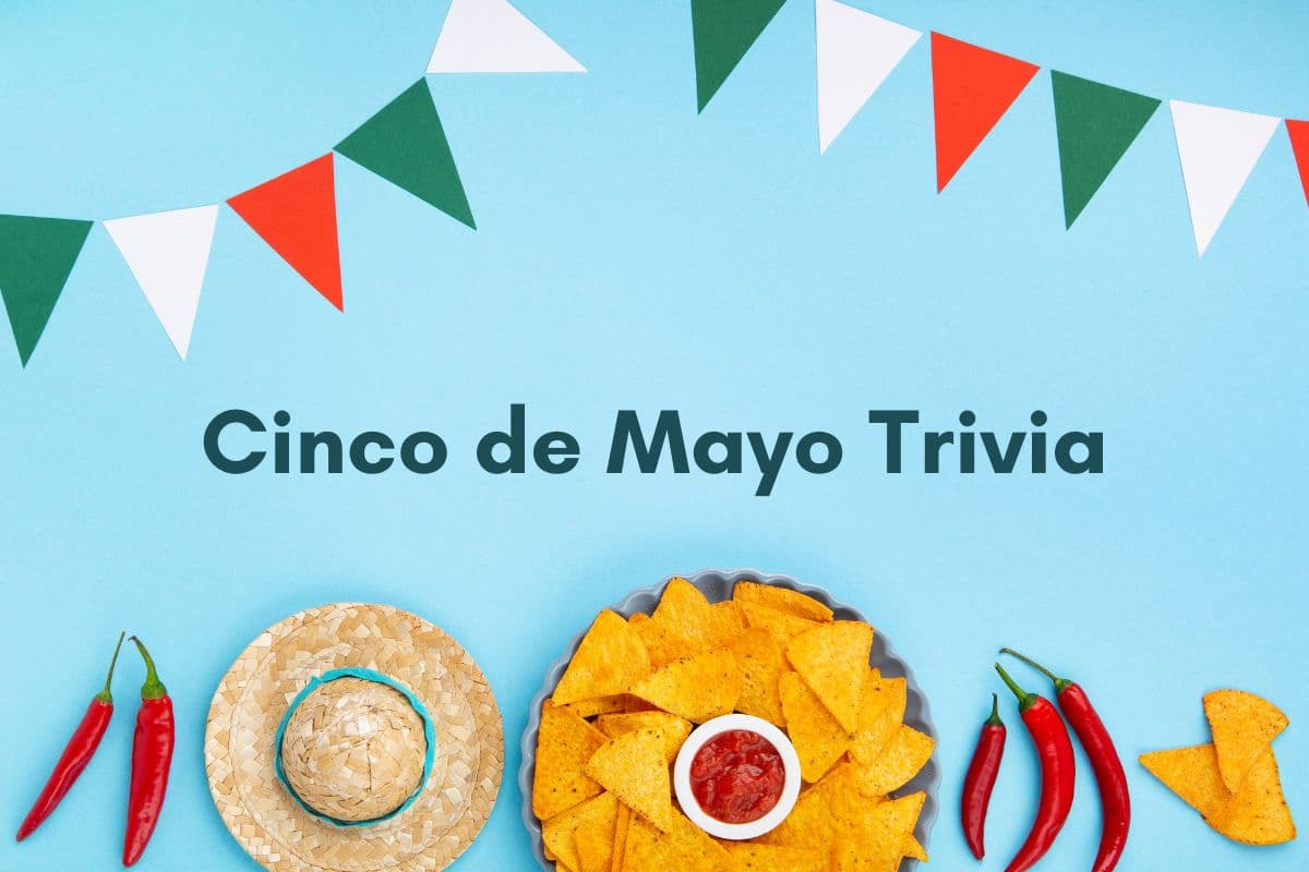 Cinco de Mayo trivia questions and answers quiz; fun facts