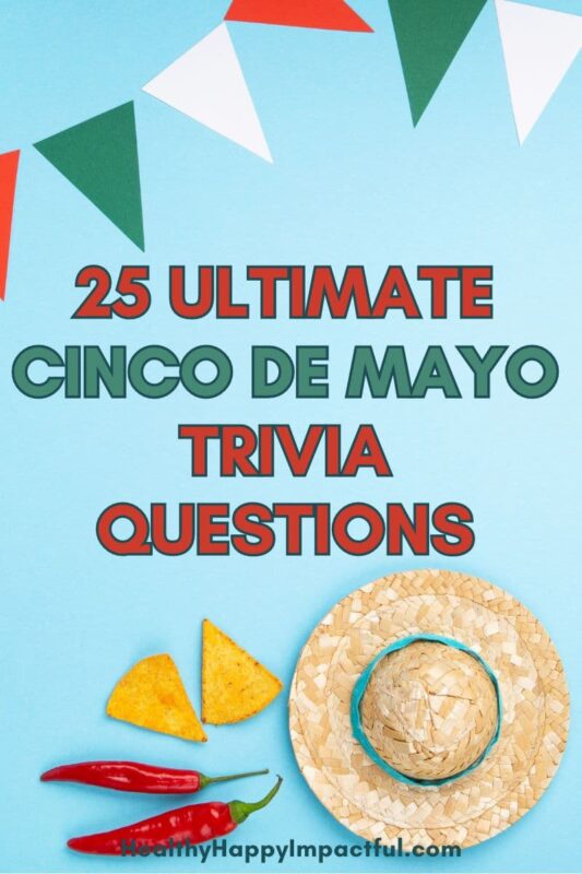 cinco de mayo trivia questions and answers; fun facts