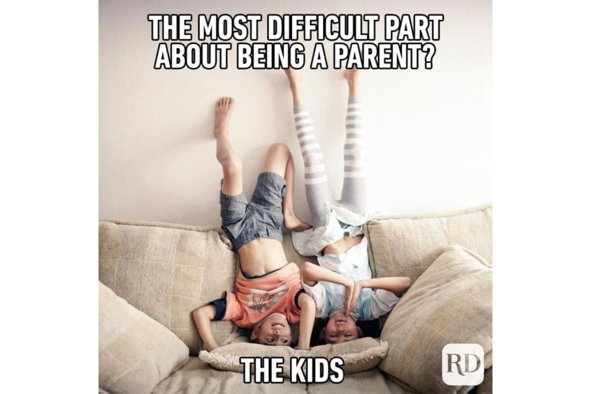 the most difficult part of being a parent is the kids meme