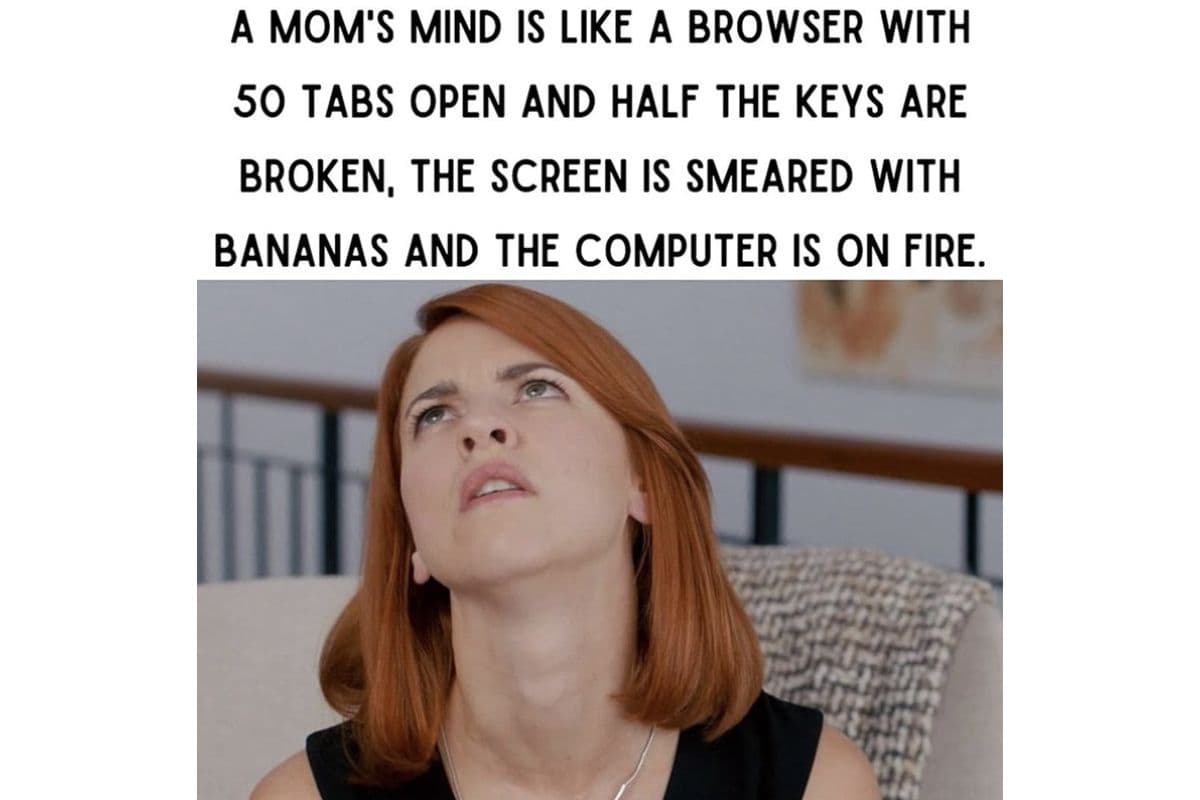 best memes about mom for mother's day; mom brain