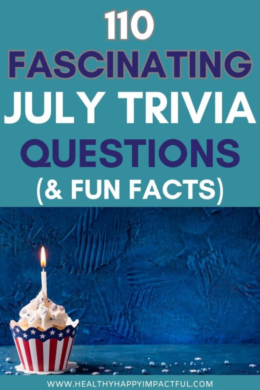 July fun facts and fascinating trivia quiz