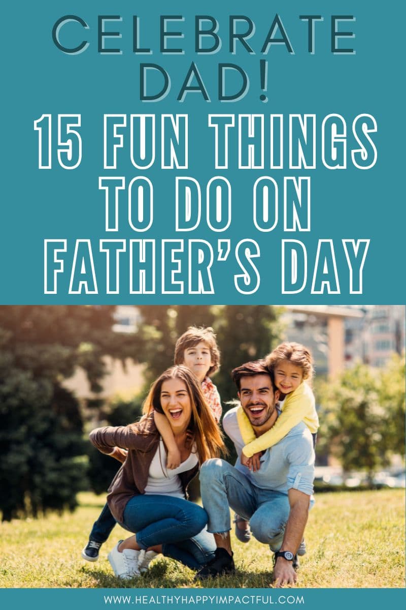 Father's Day celebration ideas; fun things to do on Father's Day