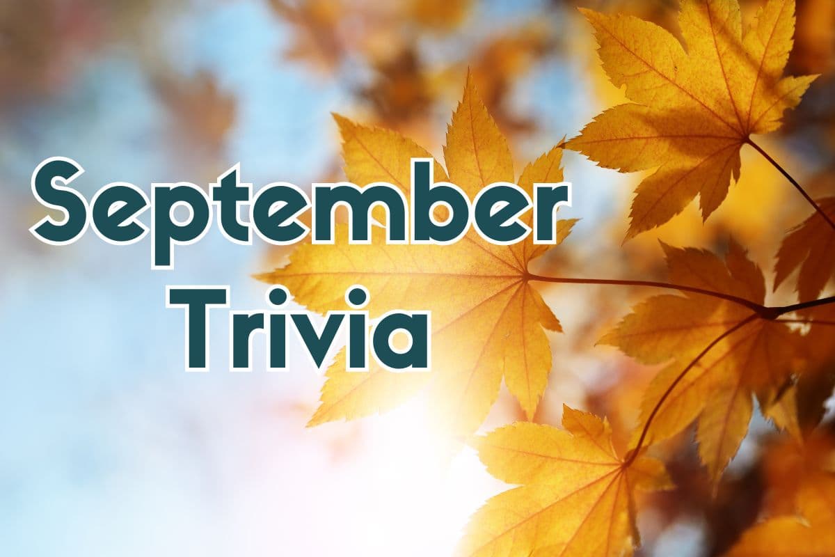 September trivia questions and answers for kids and adults