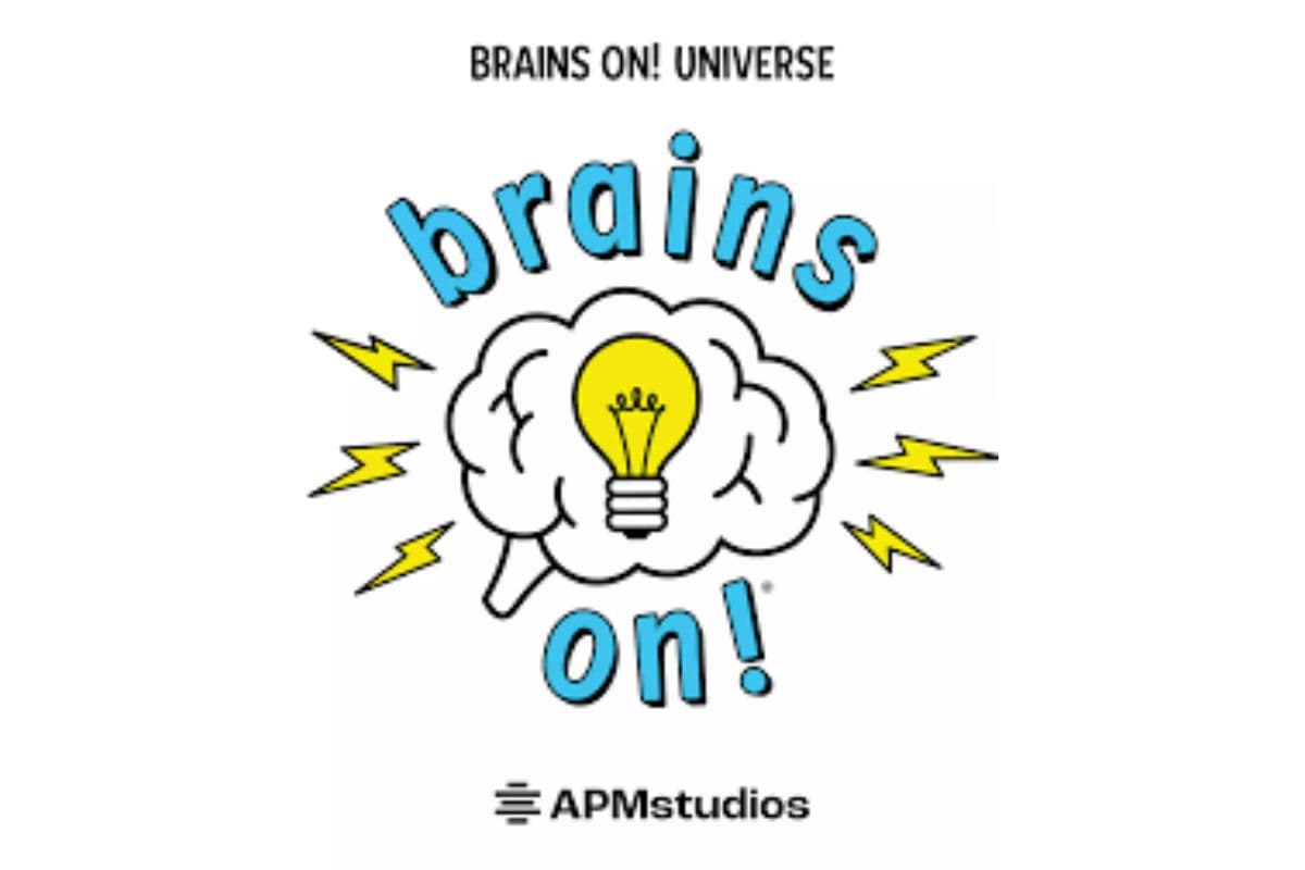 Brains On! science podcasts for kids; educational; free