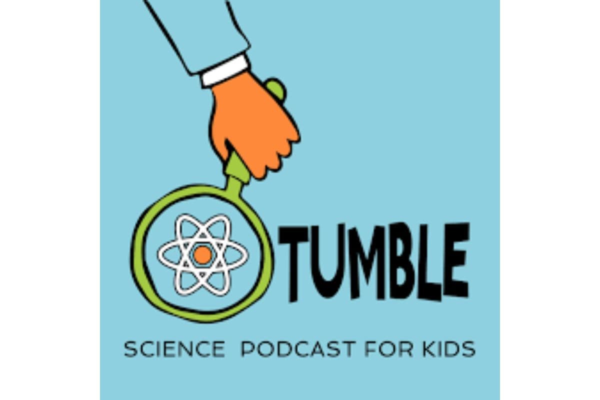 Tumble science podcasts for kids and tweens