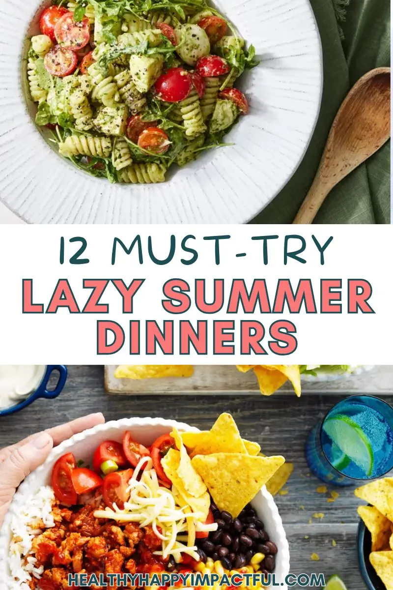 lazy summer dinner recipes when you don't want to cook