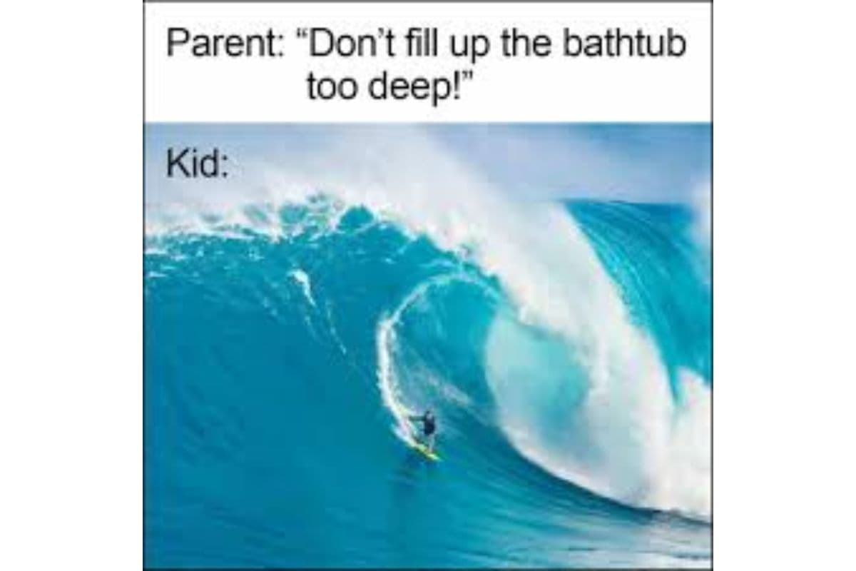 don't fill up the bathtub