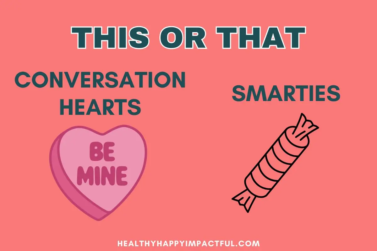 conversation hearts or smarties