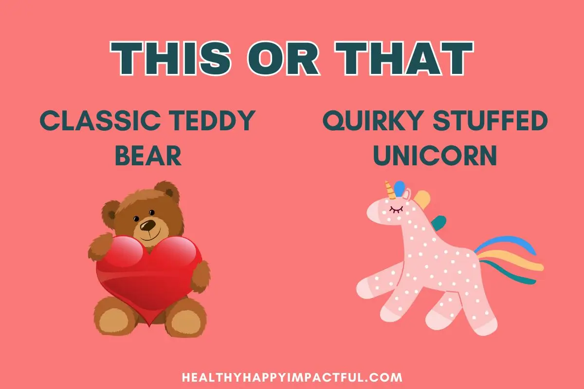 funny this or that questions for Valentine's Day, would you rather a teddy bear or unicorn