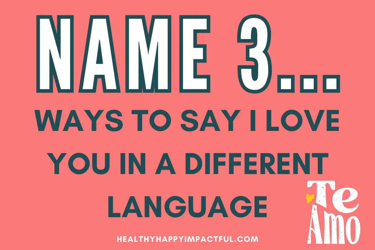 name 3 ways to say I love you in a different language