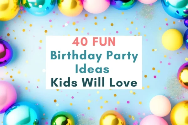 fun birthday party ideas for kids at home; boy; toddler; children's