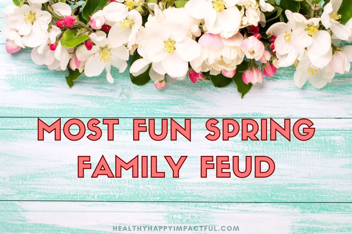 spring family feud game questions for kids, teens, adults