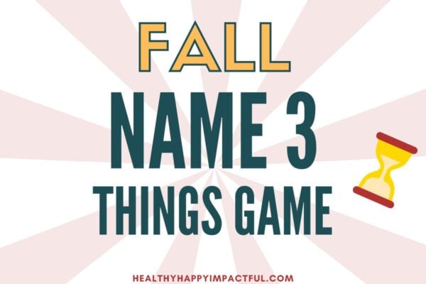 fall name three things game, five second rule game for kids, teens, adults this autumn
